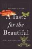 Taste for the Beautiful