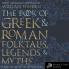 Book of Greek and Roman Folktales Legends and Myths