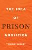 Idea of Prison Abolition