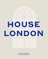 HOUSE LONDON