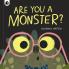 ARE YOU A MONSTER?