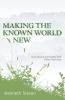 Making the Known World New
