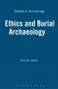Ethics and Burial Archaeology