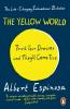 The Yellow World: Trust Your Dreams and They'll Come True