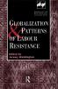 Globalization and Patterns of Labour Resistance