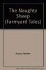 Farmyard Tales: The Naughty Sheep