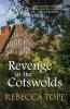 REVENGE IN THE COTSWOLDS  COTSWOLD MYSTERIES 13