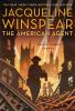 THE AMERICAN AGENT (MAISIE DOBBS MYSTERY)