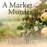 MARKET FOR MURDER A  WEST COUNTRY MYSTERIES 7