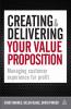 Creating and Delivering Your Value Proposition
