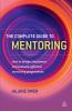 The Complete Guide to Mentoring