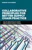 Collaborative Principles for Better Supply Chain Practice