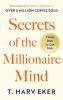 SECRETS OF THE MILLIONAIRE MIND