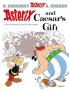 ASTERIX ALBUM 21: ASTERIX AND CAESAR'S GIFT