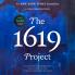 The 1619 Project: A New American Origin Story