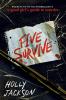 Five Survive: AN INSTANT NUMBER 1 NYT BESTSELLER AND SUNDAY TIMES BESTSELLER! An explosive crime thriller from the award-winning author of A Good Girls Guide to Murder.