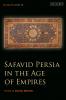 Safavid Persia in the Age of Empires
