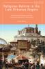 Religious Reform in the Late Ottoman Empire
