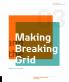 MAKING AND BREAKING THE GRID THIRD ED.