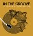 IN THE GROOVE