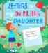 LETTERS TO MY DARLING DAUGHTER