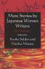 More Stories by Japanese Women Writers: An Anthology