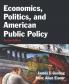 Economics Politics and American Public Policy