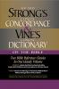 Strong's Concise Concordance and Vine's Concise Dictionary of the Bible