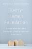 EVERY HOME A FOUNDATION