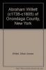 Abraham Willett (c1735-c1805) of Onondaga County New York