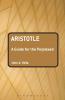 Aristotle: A Guide for the Perplexed