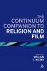 Continuum Companion to Religion and Film