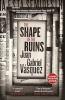 THE SHAPE OF THE RUINS