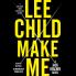Make Me: A heart-stopping Jack Reacher thriller from the No.1 Sunday Times bestselling author (Jack Reacher 20)