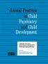 1986 Annual Progress In Child Psychiatry