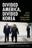 Divided America Divided Korea