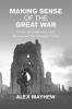 Making Sense of the Great War