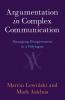 Argumentation in Complex Communication