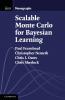 Scalable Monte Carlo for Ba4ian Learning