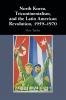 North Korea Tricontinentalism and the Latin American Revolution 1959â€“1970