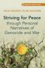Striving for Peace through Personal Narratives of Genocide and War