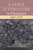 Latinx Literature in Transition 1992-2020