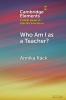 Who Am I as a Teacher?