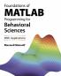 Foundations of MATLAB Programming for Behavioral Sciences