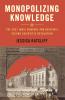 Monopolizing Knowledge