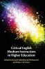Critical English Medium Instruction in Higher Education