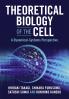 Theoretical Biology of the Cell