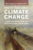 How To Think About Climate Change