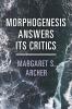 Morphogenesis Answers Its Critics