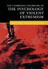 Cambridge Handbook of the Psychology of Violent Extremism